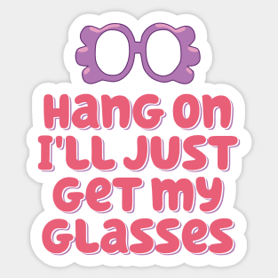 Bluey Grannies - Hang on i'll just get my glasses Sticker
